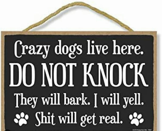 DOGS, DO NOT KNOCK